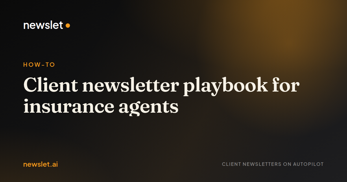 Cover image for “Client newsletter playbook for insurance agents”