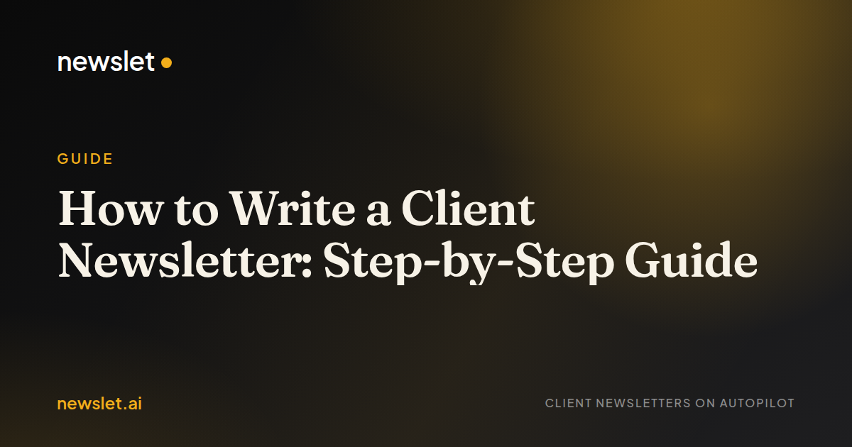 Cover image for “How to Write a Client Newsletter: Step-by-Step Guide”