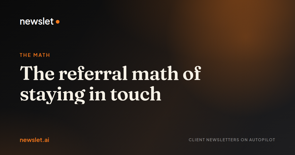 Cover image for “The referral math of staying in touch”